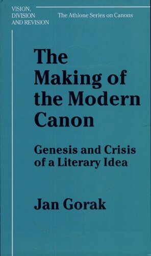 The Making of the Modern Canon: Genesis and Crisis of a Literary Idea