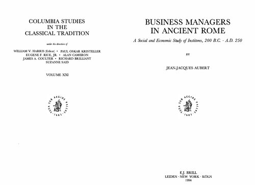 Business Managers in Ancient Rome. A Social and Economic Study of Institores, 200 B.C. - A.D. 250