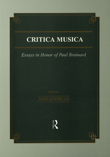 Critica Musica: Essays in Honour of Paul Brainard