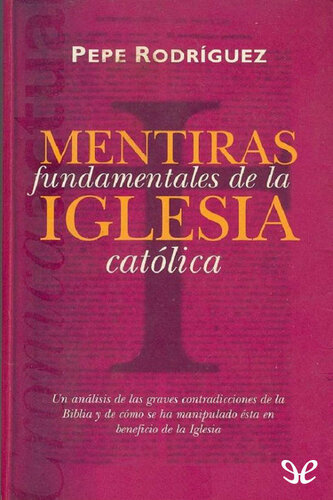 Mentiras fundamentales de la Iglesia católica