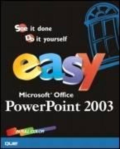 Easy Microsoft Office PowerPoint 2003