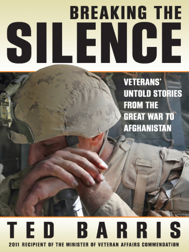Breaking the silence: veterans' untold stories from the Great War to Afghanistan