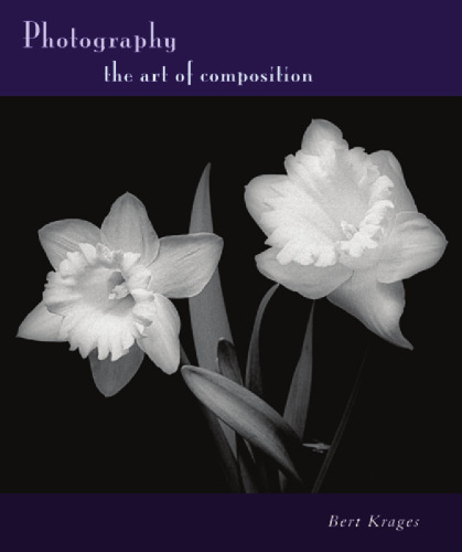 Photography: The Art of Composition