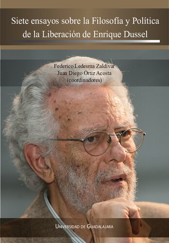 Siete ensayos sobre la Filosofía y Política de la Liberación de Enrique Dussel