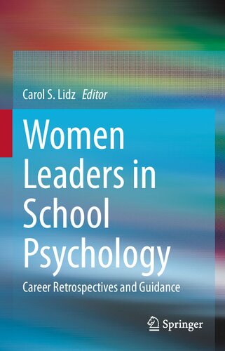 Women Leaders in School Psychology: Career Retrospectives and Guidance