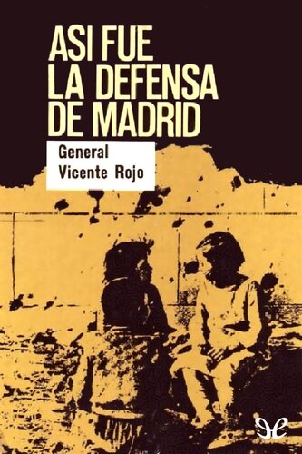 Así fue la defensa de Madrid