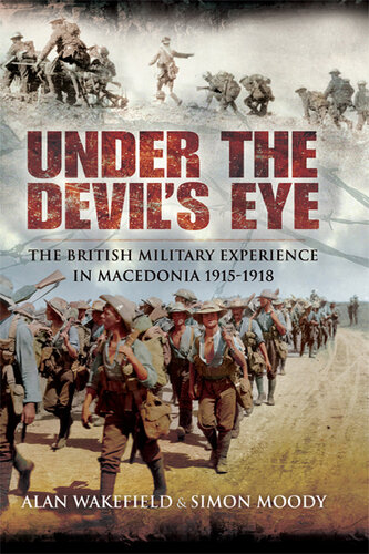 Under the Devil’s Eye: The British Military Experience in Macedonia 1915-1918