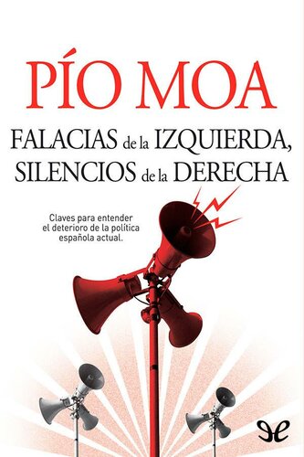 Falacias de la izquierda, silencios de la derecha