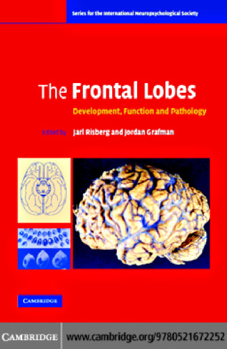 The Frontal Lobes: Development, Function and Pathology