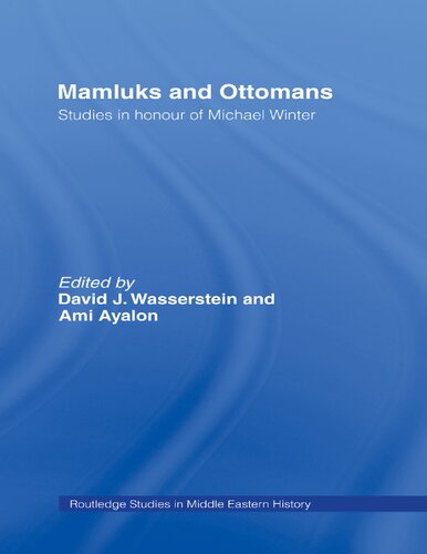 Mamluks And Ottomans: Studies In honour Of Michael Winter