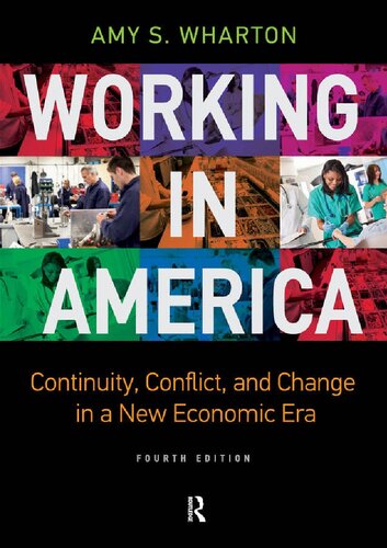 Working in America: Continuity, Conflict and Change in a New Economic Era