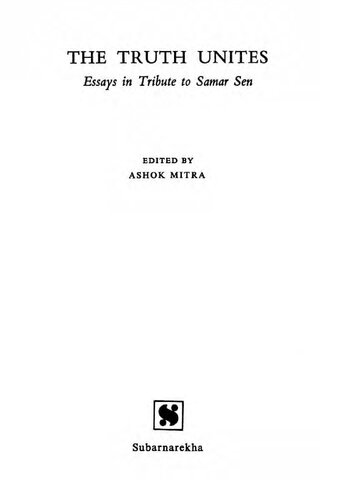The truth unites : essays in tribute to Samar Sen