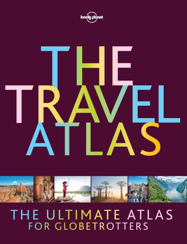 The travel atlas: the ultimate atlas for globetrotters