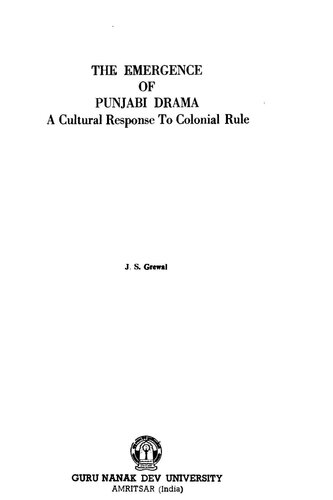 The emergence of Punjabi drama : a cultural response to colonial rule