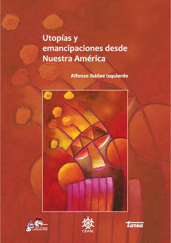 Utopías y emancipaciones desde nuestra América