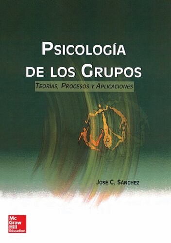 Psicología de los grupos : teorías, procesos y aplicaciones.
