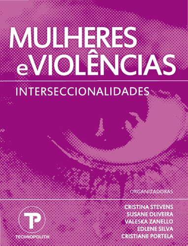 Mulheres e violências: interseccionalidades /