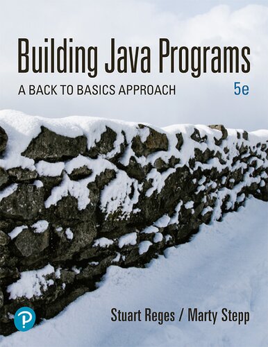 Building Java Programs: A Back to Basics Approach (5th Edition)