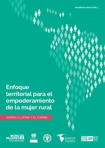 Enfoque territorial para el empoderamiento de las mujeres rurales. América Latina y el Caribe. Informe de consultoría