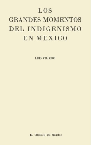 Los grandes momentos del indigenismo en México
