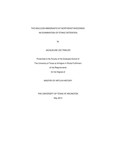 The Walloon Immigrants Of Northeast Wisconsin: An Examination Of Ethnic Retention
