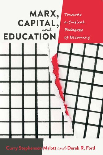Marx, Capital, and Education: Towards a Critical Pedagogy of Becoming (Education and Struggle)