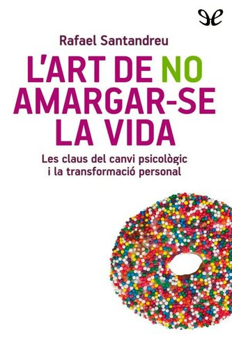 L’art de no amargar-se la vida