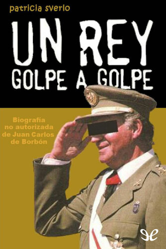 Un rey golpe a golpe