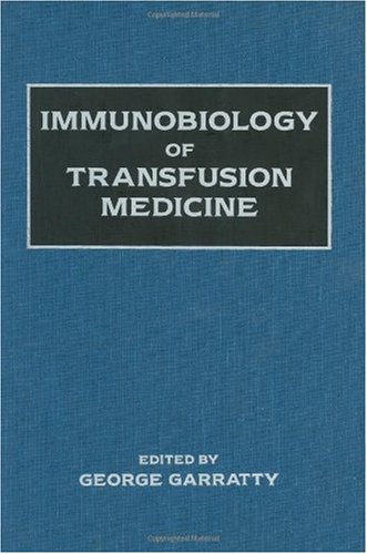 Immunobiology of Transfusion Medicine