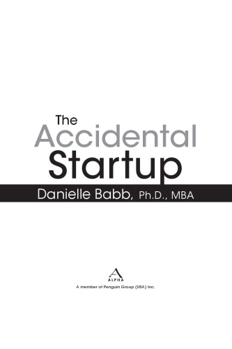 The Accidental Startup: How to Realize Your True Potential by Becoming Your Own Boss