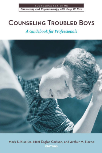Counseling Troubled Boys: A Guidebook for Professionals