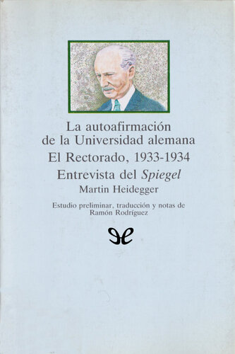La autoafirmación de la Universidad alemana - El Rectorado, 1933-1934 - Entrevista del Spiegel