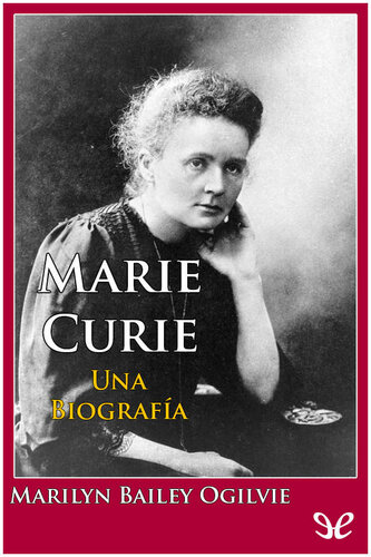Marie Curie. Una Biografía