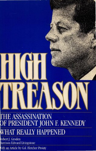 High Treason. The Assassination of President John F. Kennedy