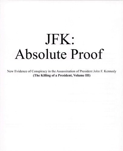 JFL: Absolute Proof, the Killing of a President