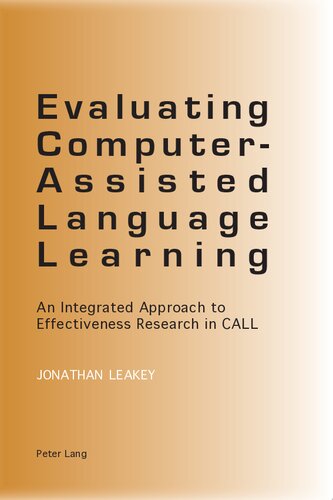 Evaluating Computer-Assisted Language Learning: An Integrated Approach to Effectiveness Research in CALL