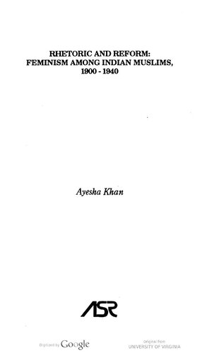 Rhetoric and Reform, Feminism Among Indian Muslims: 1900-1940