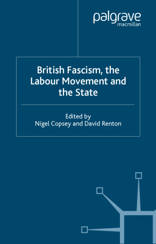British Fascism and the Labour Movement