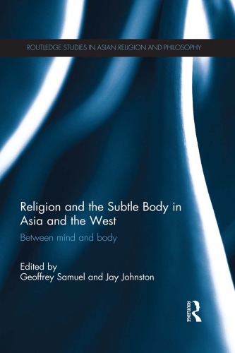 Religion and the subtle body in Asia and the West: between mind and body