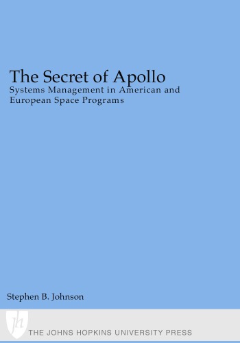 The secret of Apollo: systems management in American and European space programs