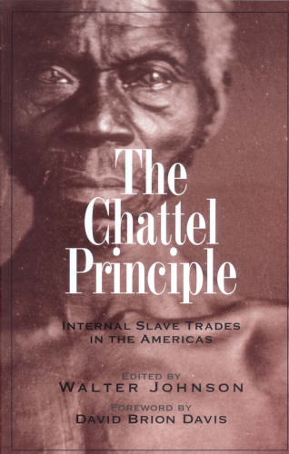 The chattel principle: internal slave trades in the Americas