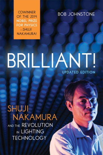 Brilliant!: Shuji Nakamura and the revolution in lighting technology