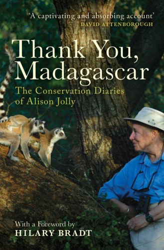 Thank you, Madagascar: the conservation diaries of Alison Jolly