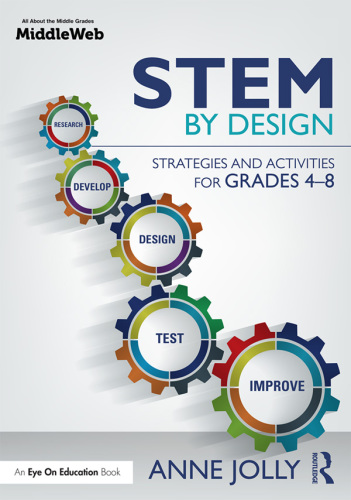 STEM by design: strategies and activities for grades 4-8