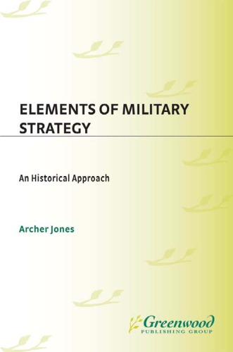 Elements of military strategy: an historical approach