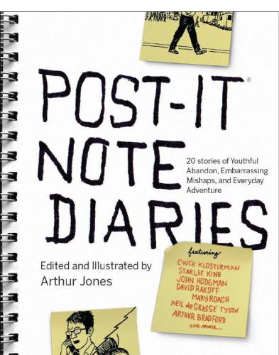 Post-it note diaries: 20 stories of youthful abandon, embarrassing mishaps, and everyday adventure