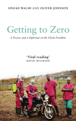 Getting to zero: a doctor and a diplomat on the Ebola frontline