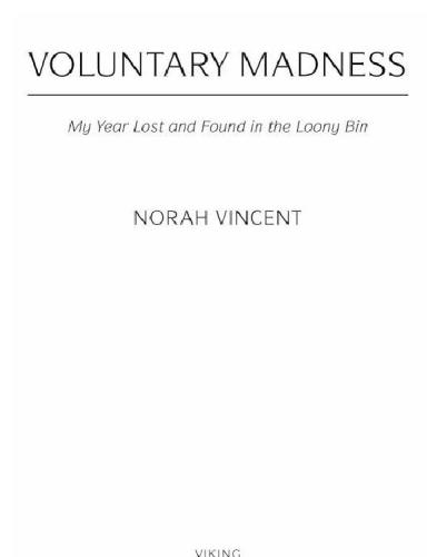 Voluntary madness: lost and found in the mental healthcare system