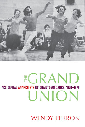 The Grand Union: Accidental Anarchists of Downtown Dance, 1970-1976