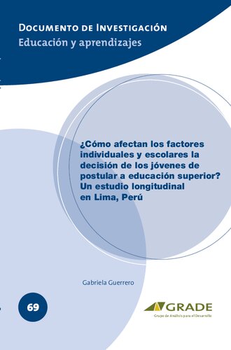 ¿Cómo afectan los factores individuales y escolares la decisión de los jóvenes de postular a educación superior?: un estudio longitudinal en Lima, Perú